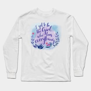 The Girl Who Has Everything Long Sleeve T-Shirt